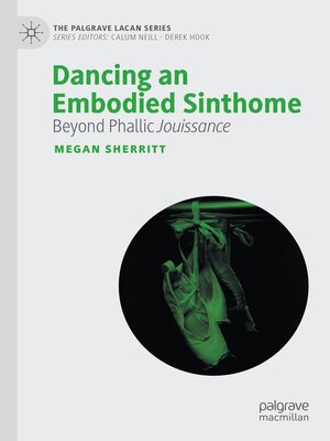 cover image of Dancing an Embodied Sinthome